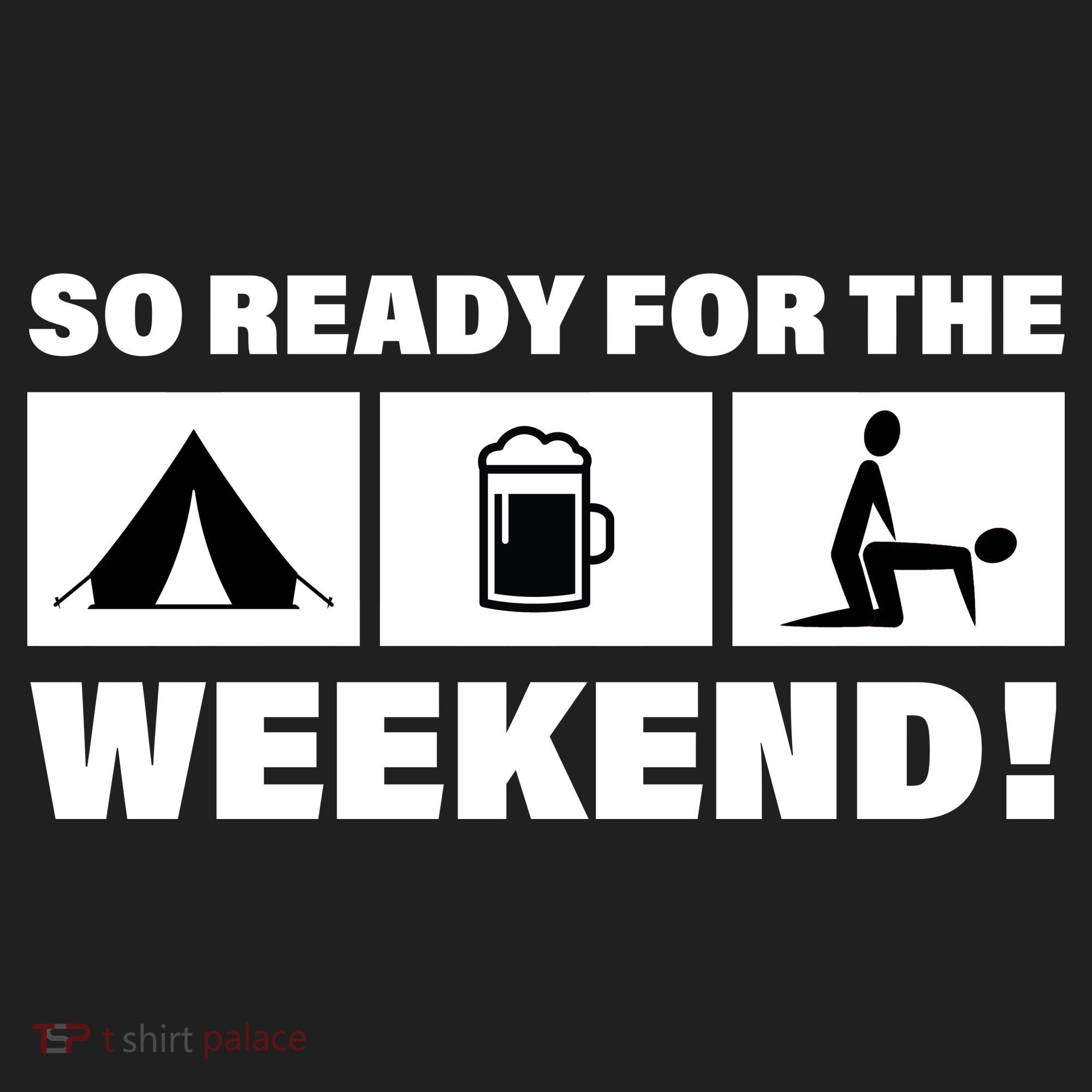 So Ready For The Weekend Camping Beer Tumbler