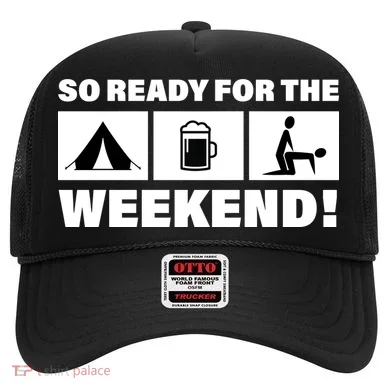 So Ready For The Weekend Camping Beer Hat