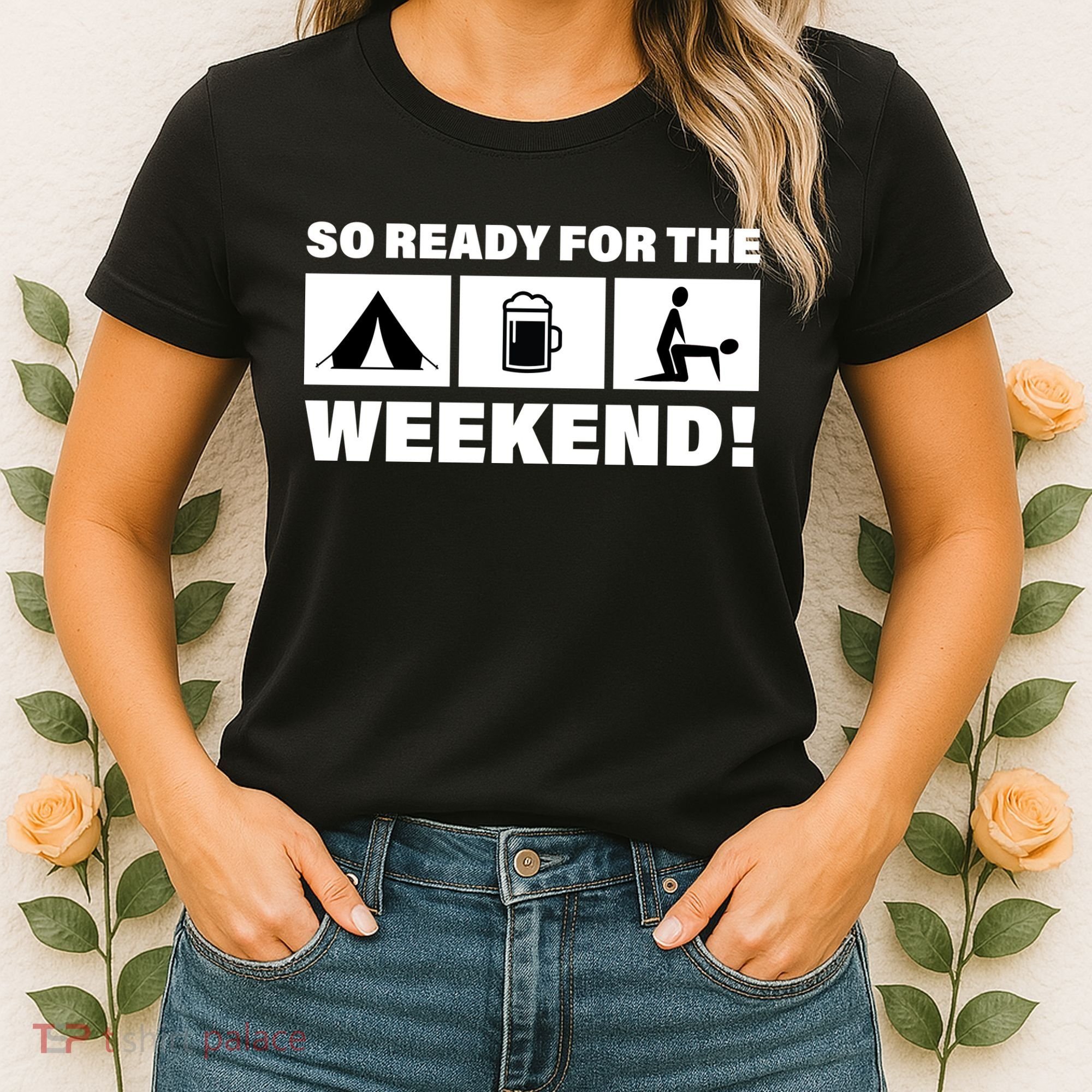 So Ready For The Weekend Camping Beer Women's T-Shirt