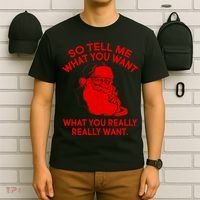 So Tell Me What You Really Want Santa Claus T-Shirt thumb 6