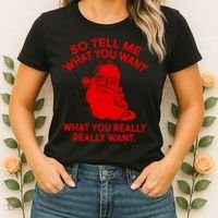 So Tell Me What You Really Want Santa Claus Women's T-Shirt thumb 2