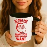 So Tell Me What You Want Funny Santa` Coffee Mug thumb 3