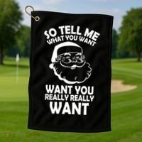 So Tell Me What You Want Funny Santa` Golf Towel thumb 1