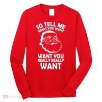So Tell Me What You Want Funny Santa` Long Sleeve Shirt thumb 0