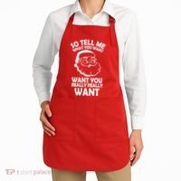 So Tell Me What You Want Funny Santa` Apron thumb 2
