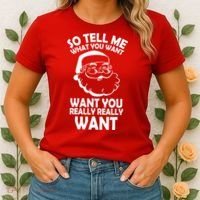 So Tell Me What You Want Funny Santa` Women's T-Shirt thumb 2