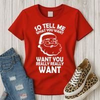 So Tell Me What You Want Funny Santa` Women's T-Shirt thumb 3