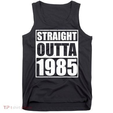 Straight Outta 1985 40th Birthday Tank Top