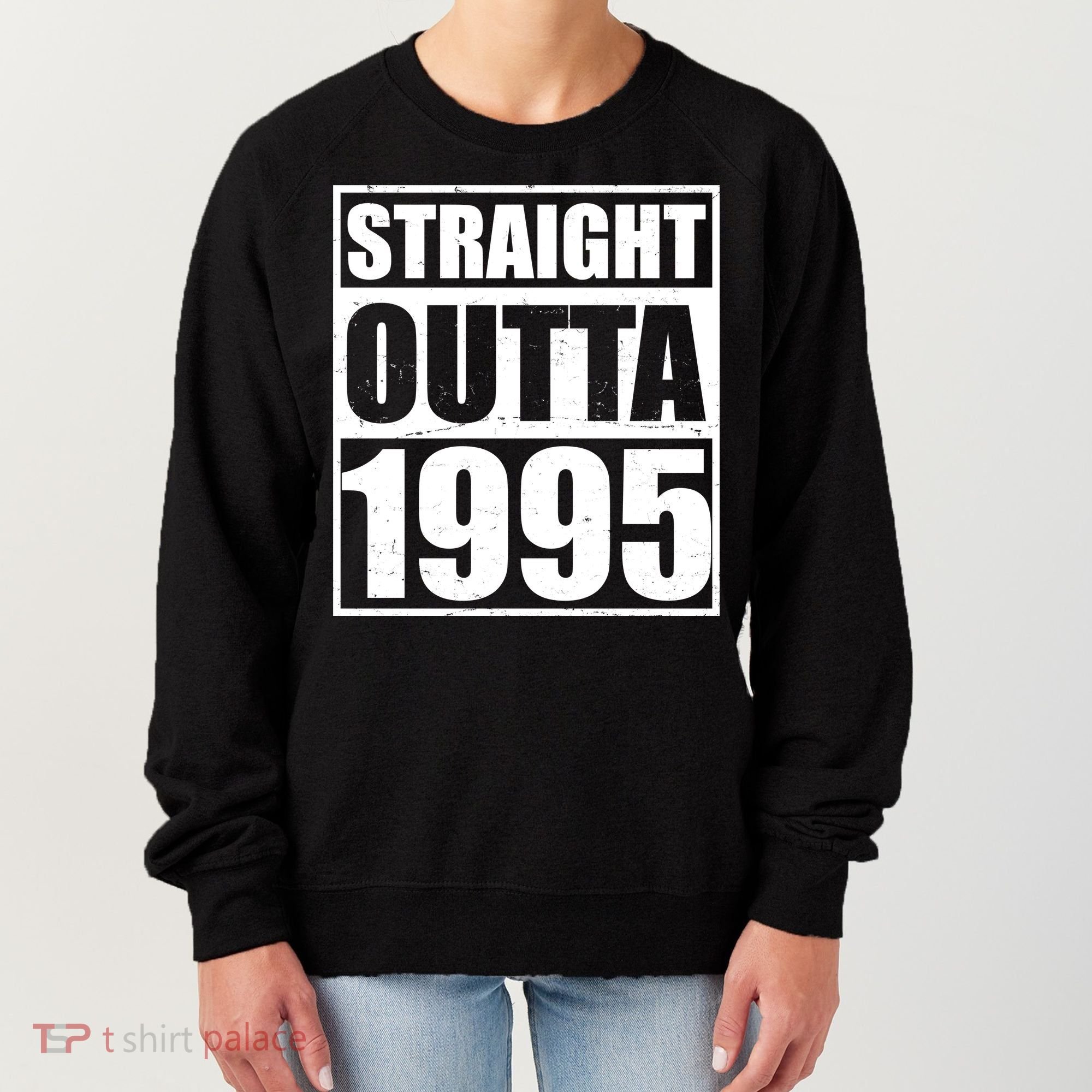 Straight Outta 1995 30th Birthday Women's Sweatshirt