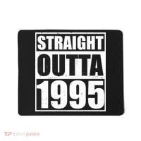 Straight Outta 1995 30th Birthday Mousepad thumb 0