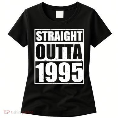 Straight Outta 1995 30th Birthday Women's T-Shirt