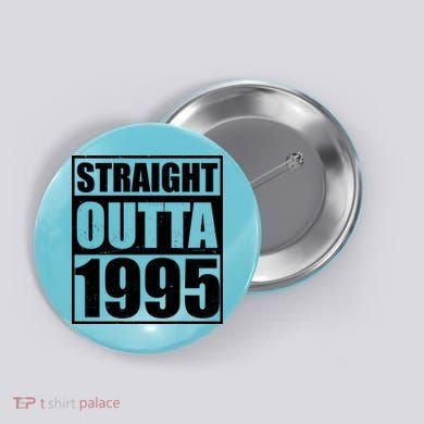 Straight Outta 1995 30th Birthday Button