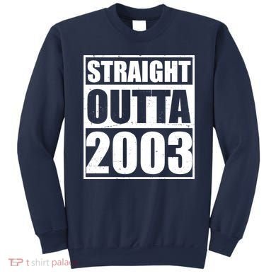Straight Outta 2003 20th Birthday Sweatshirt