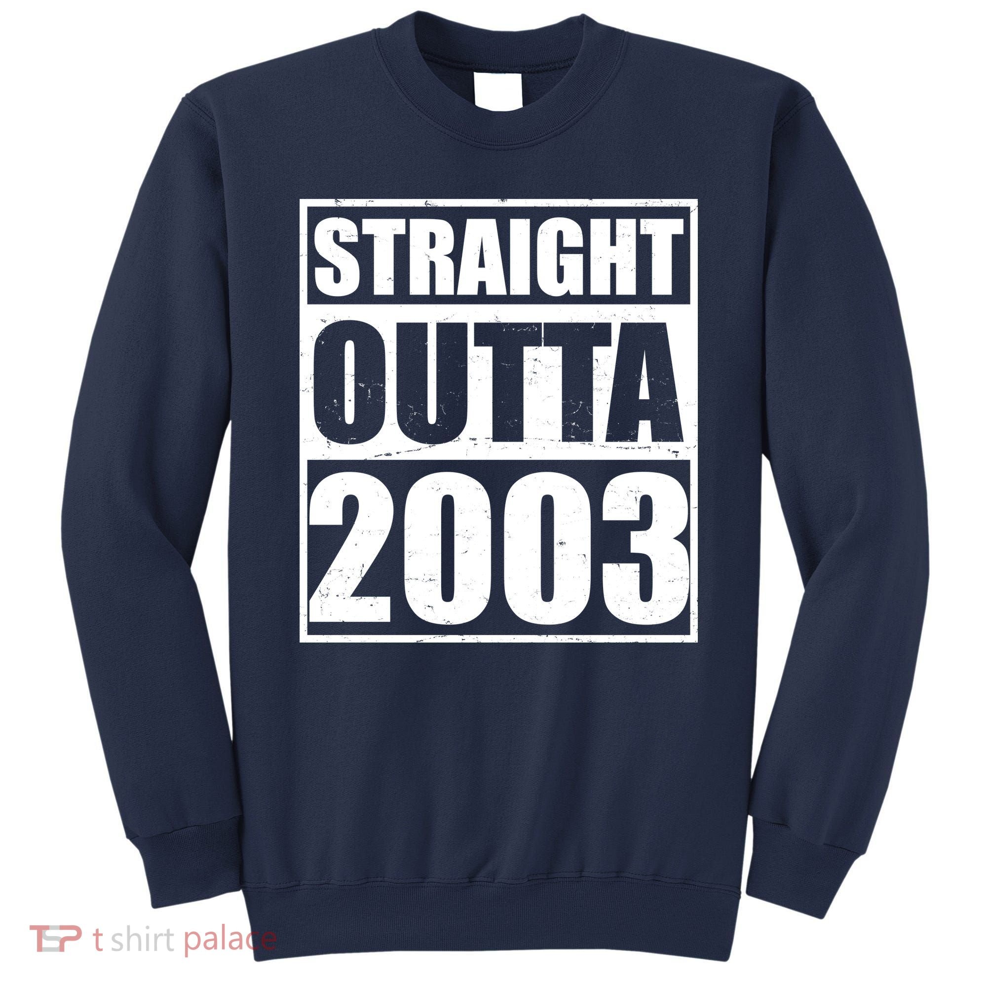 Straight Outta 2003 20th Birthday Sweatshirt
