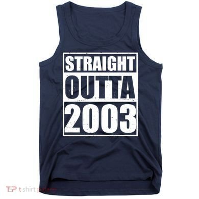 Straight Outta 2003 20th Birthday Tank Top