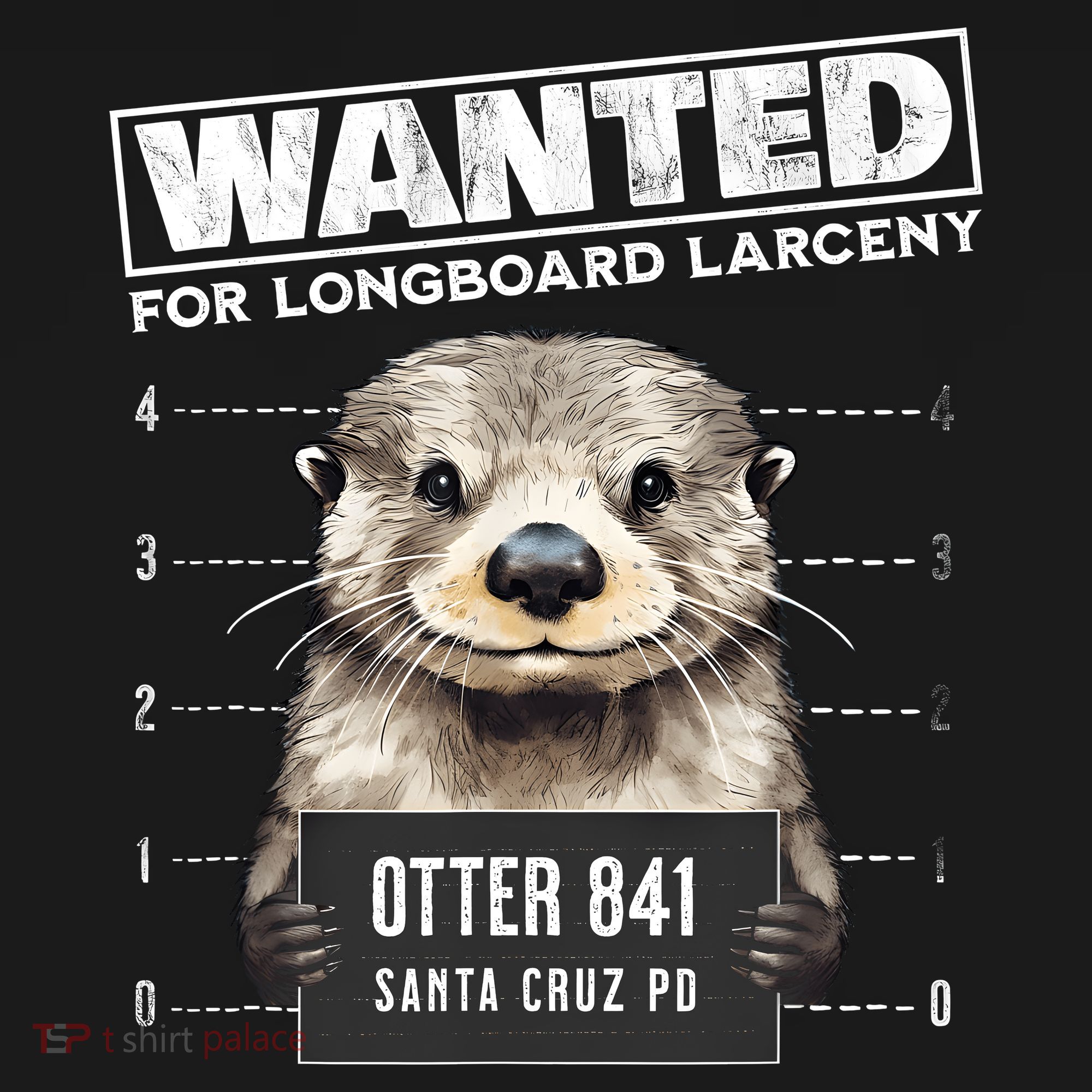 Surfing Otter 841 Wanted For Long Board Larceny Funny Cali T-Shirt