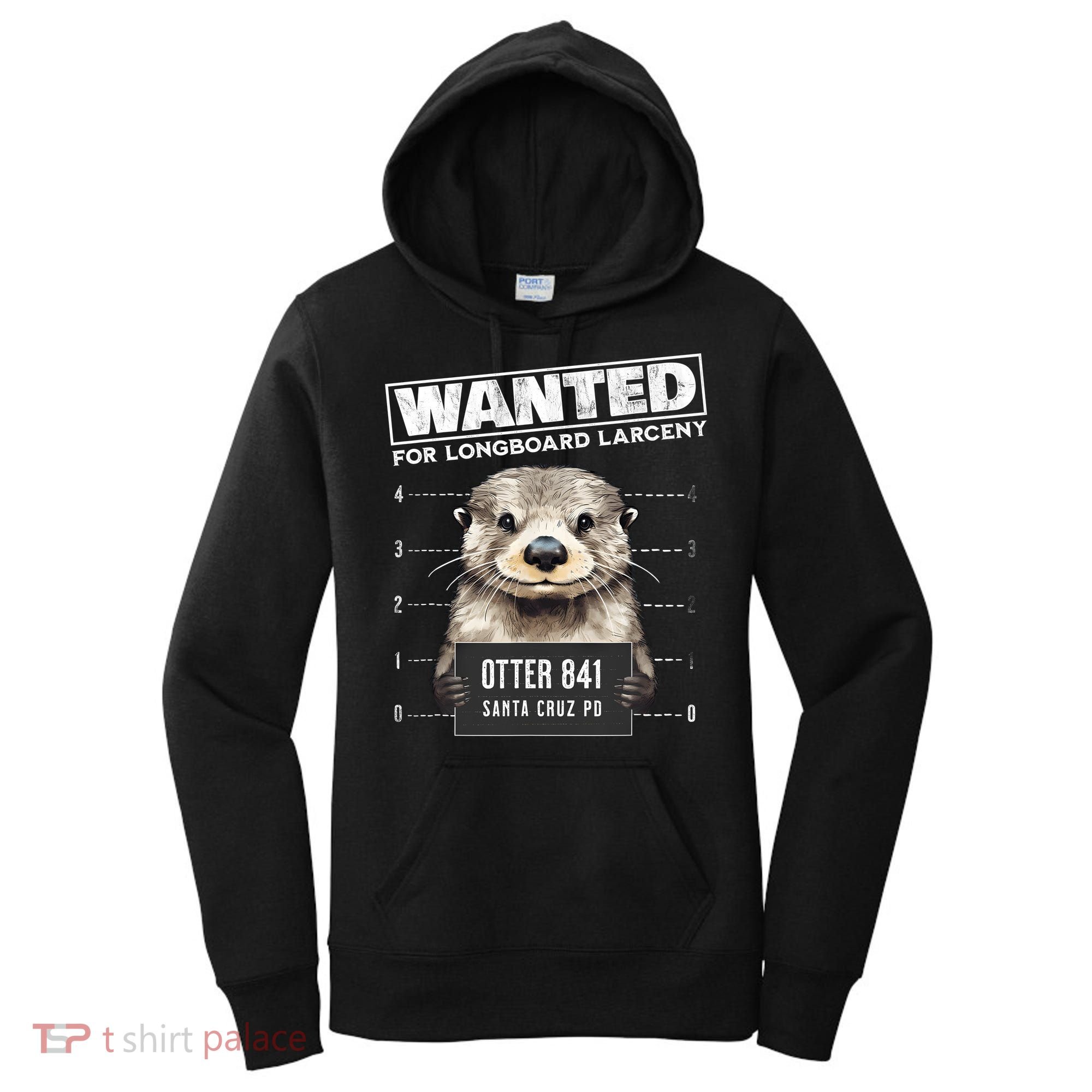 Surfing Otter 841 Wanted For Long Board Larceny Funny Cali Women's Hoodie