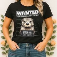 Surfing Otter 841 Wanted For Long Board Larceny Funny Cali Women's T-Shirt thumb 2