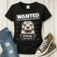 Surfing Otter 841 Wanted For Long Board Larceny Funny Cali Women's T-Shirt thumb 3