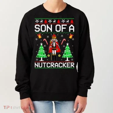Son Of A Nutcracker Women's Sweatshirt
