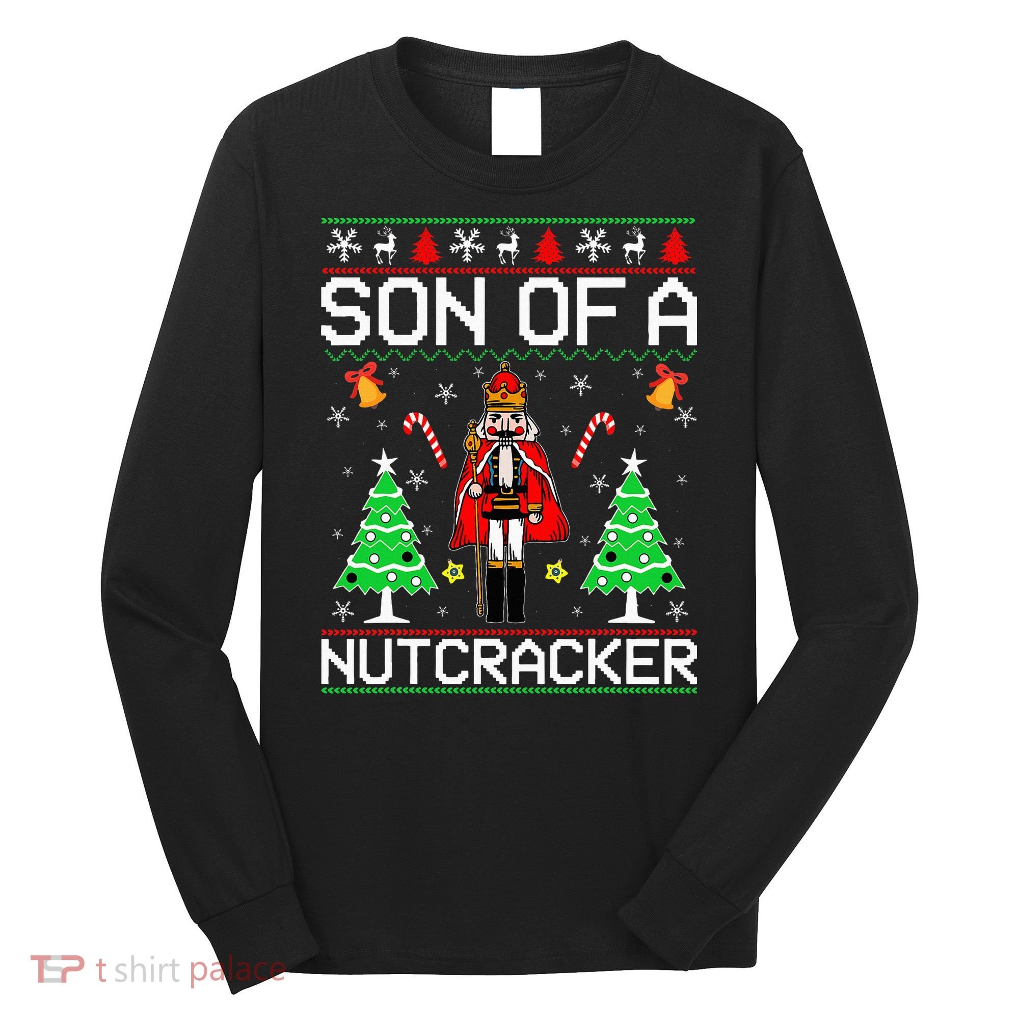 Son Of A Nutcracker Long Sleeve Shirt