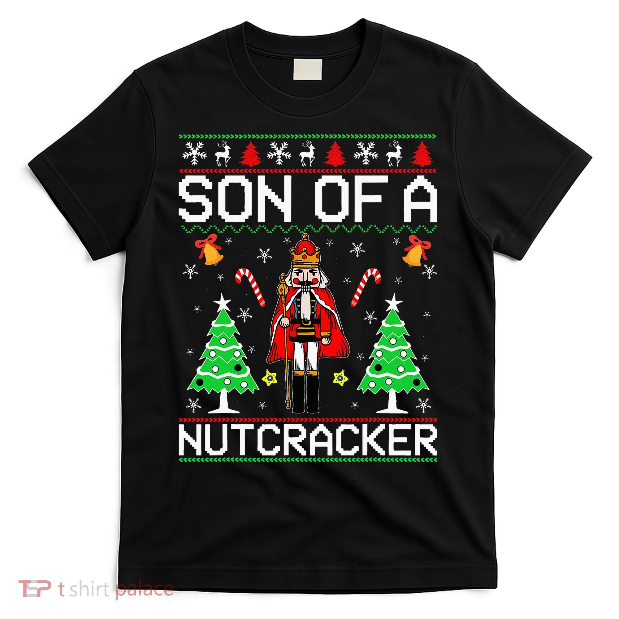 Son Of A Nutcracker T-Shirt