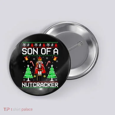Son Of A Nutcracker Button