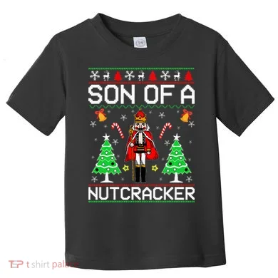 Son Of A Nutcracker Toddler T-Shirt