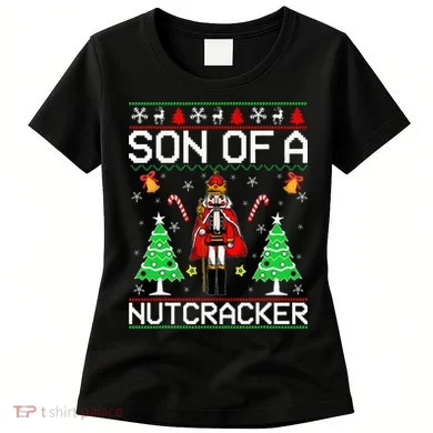 Son Of A Nutcracker Women's T-Shirt