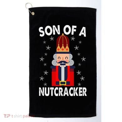 Son Of A Nutcracker Funny Christmas Nutcracker Golf Towel