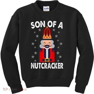Son Of A Nutcracker Funny Christmas Nutcracker Kids Sweatshirt
