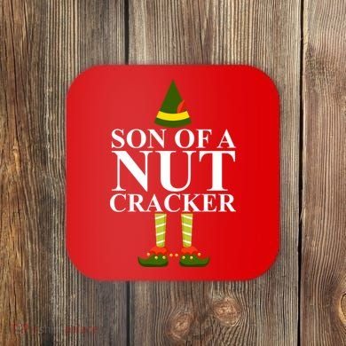 Son Of A Nut Cracker Funny Christmas Coaster