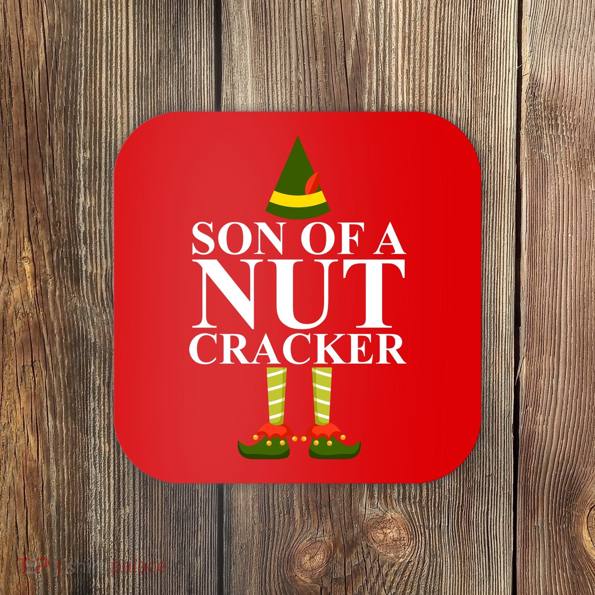 Son Of A Nut Cracker Funny Christmas Coaster