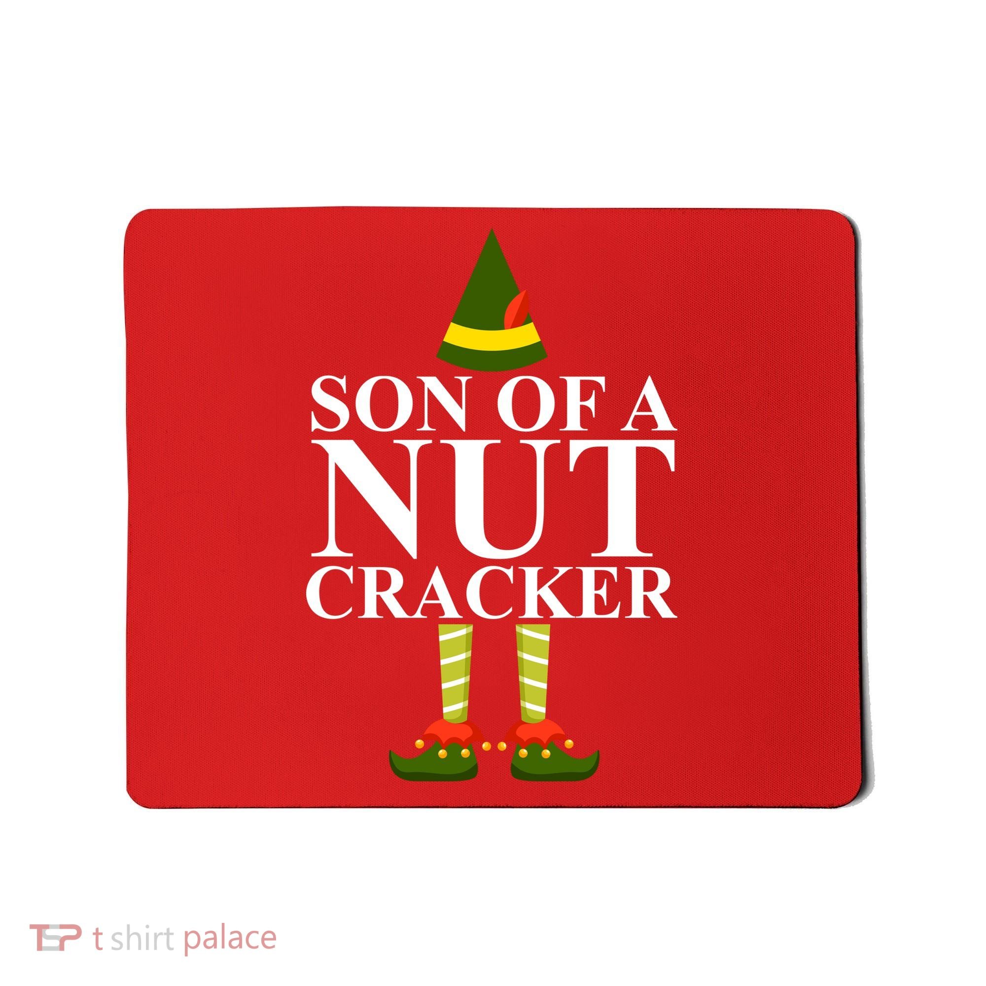 Son Of A Nut Cracker Funny Christmas Mousepad
