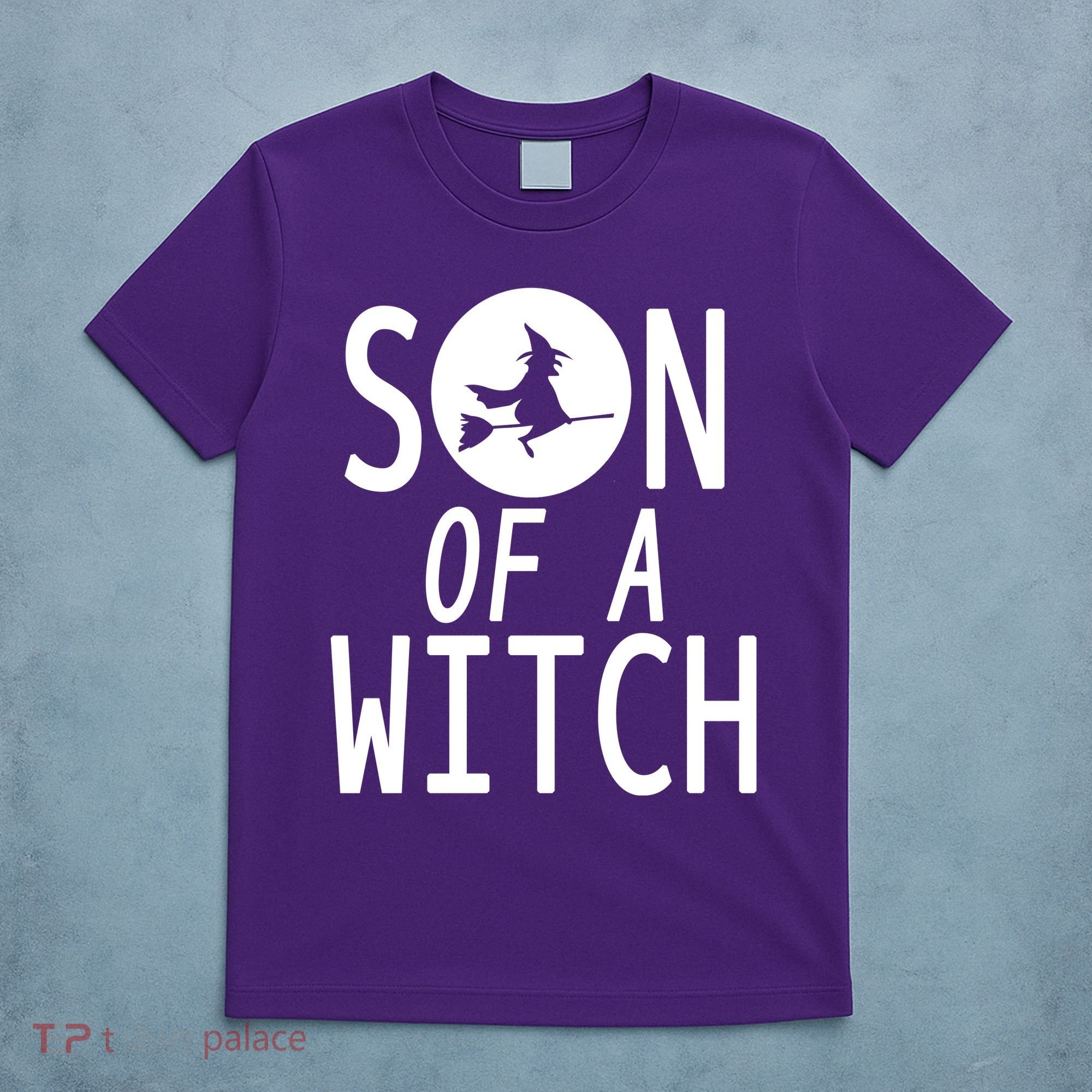 Son Of A Witch Funny Halloween T-Shirt