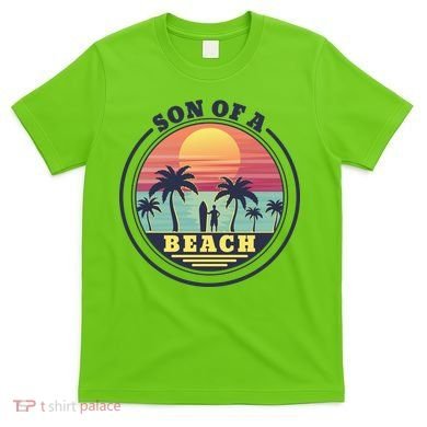 Son of A Beach T-Shirt