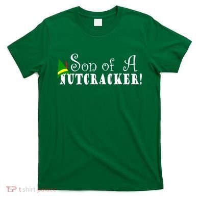 Son Of A Nutcracker Funny Christmas Elf Hat T-Shirt