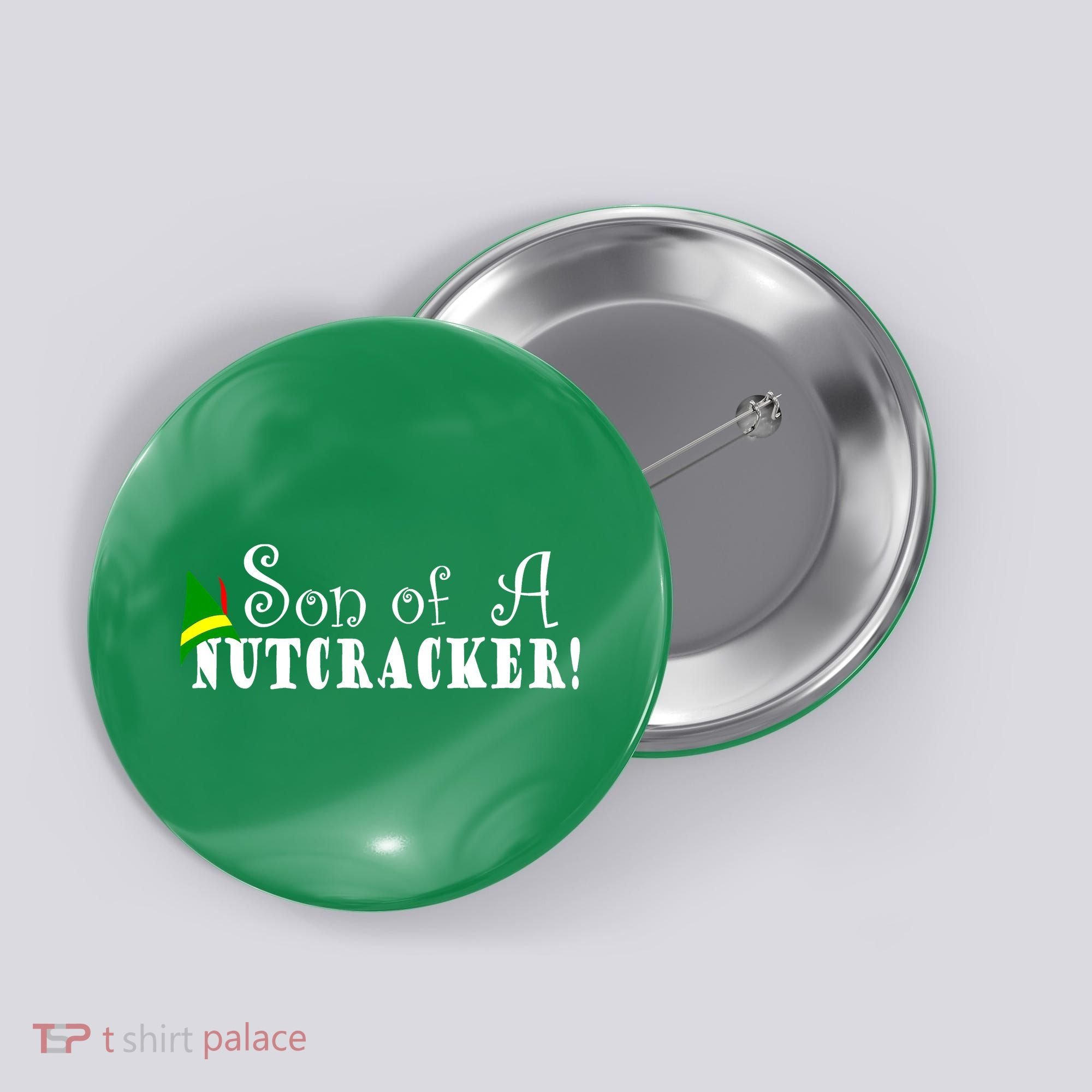 Son Of A Nutcracker Funny Christmas Elf Hat Button