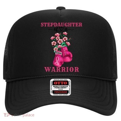 Stepdaughter Of A Warrior Breast Cancer Awareness Support Gift Hat