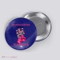 Stepdaughter Of A Warrior Breast Cancer Awareness Support Gift Button thumb 0