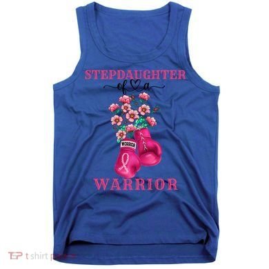 Stepdaughter Of A Warrior Breast Cancer Awareness Support Gift Tank Top