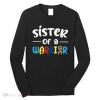 Sister Of A Warrior Autism Awareness Long Sleeve Shirt thumb 0