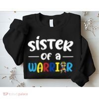 Sister Of A Warrior Autism Awareness Sweatshirt thumb 2