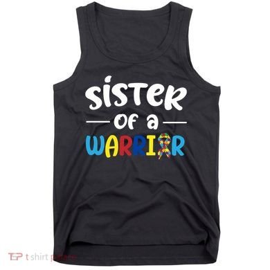 Sister Of A Warrior Autism Awareness Tank Top
