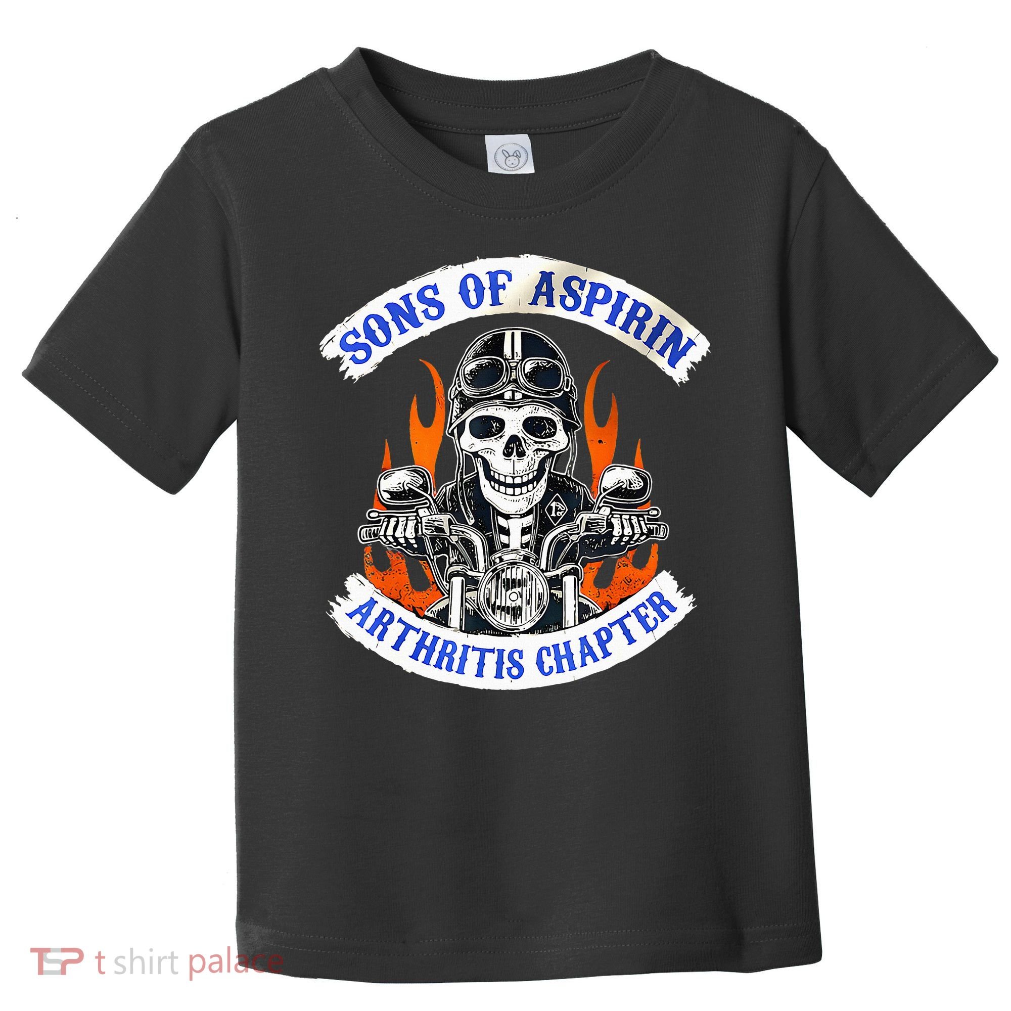 Sons Of Aspirin Arthritis Chapter For Funny Biker Toddler T-Shirt