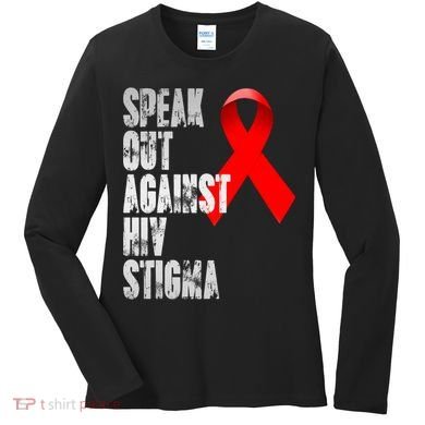 Speak Out Against Hiv Stigma World Aids Day Women's Long Sleeve Shirt
