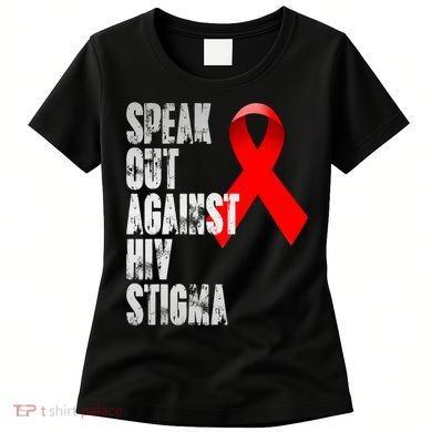 Speak Out Against Hiv Stigma World Aids Day Women's T-Shirt