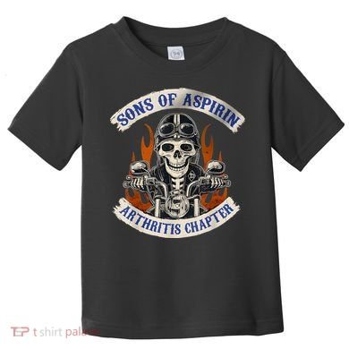 Sons Of Aspirin Arthritis Chapter Funny Biker Toddler T-Shirt