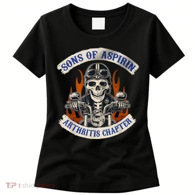 Sons Of Aspirin Arthritis Chapter Funny Biker Women's T-Shirt