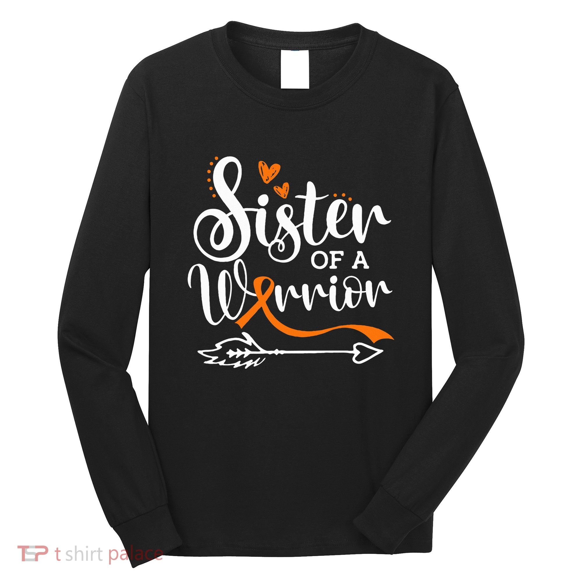 Sister Of A Warrior Orange Leukemia Cancer Awareness Long Sleeve Shirt